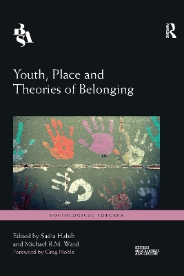 Youth, Place and Theories of Belonging by Sadia Habib