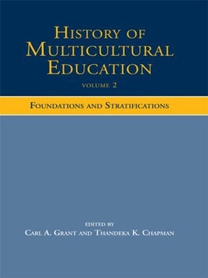 History of Multicultural Education Volume 2: Foundations and Stratifications book