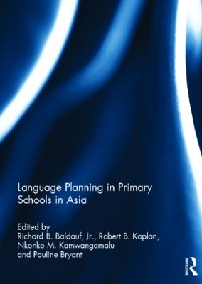 Language Planning in Primary Schools in Asia by Richard Baldauf