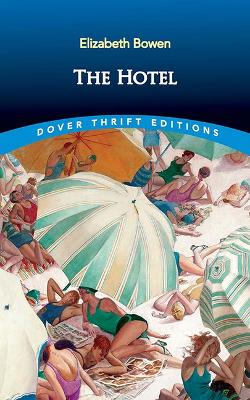 The The Hotel by Elizabeth Bowen