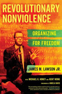 Revolutionary Nonviolence: Organizing for Freedom book