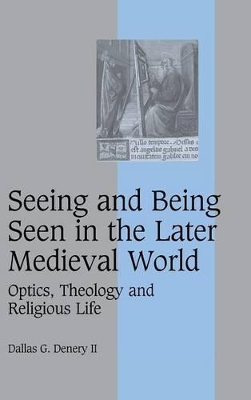 Seeing and Being Seen in the Later Medieval World book