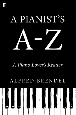 Pianist's A-Z by Alfred Brendel