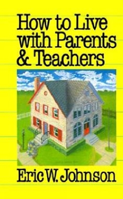 How to Live with Parents and Teachers book