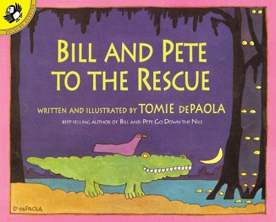 Bill & Pete to the Rescue by Tomie dePaola
