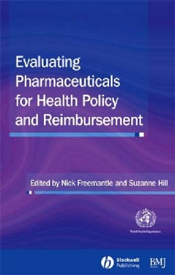 Evaluating Pharmaceuticals for Health Policy and Reimbursement book