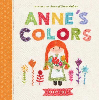 Anne's Colors: Inspired by Anne of Green Gables book