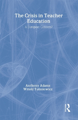 The Crisis In Teacher Education book
