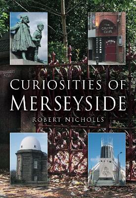 Curiosities of Merseyside book