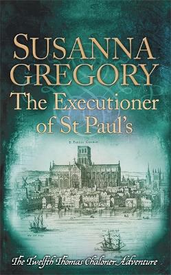 The Executioner of St Paul's by Susanna Gregory