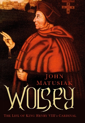 Wolsey by John Matusiak