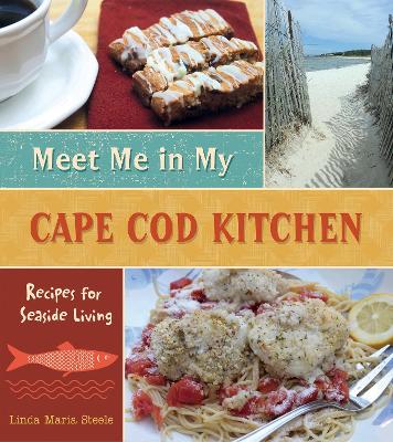 Meet Me in My Cape Cod Kitchen book