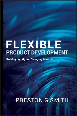 Flexible Product Development by Preston G Smith