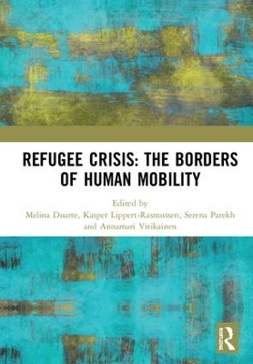 Refugee Crisis: The Borders of Human Mobility book