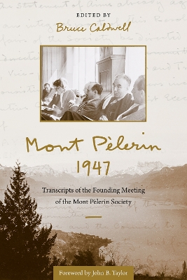 Mont Pèlerin 1947: Transcripts of the Founding Meeting of the Mont Pèlerin Society book