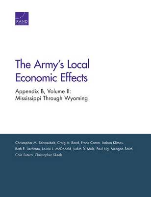 The Army's Local Economic Effects: Appendix B: Mississippi Through Wyoming book