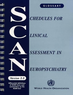 Schedules for Clinical Assessment in Neuropsychiatry (SCAN): Glossary book