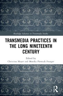 Transmedia Practices in the Long Nineteenth Century book