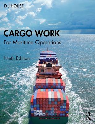 Cargo Work: For Maritime Operations by D.J. House