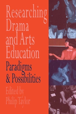 Researching drama and arts education: Paradigms and possibilities book