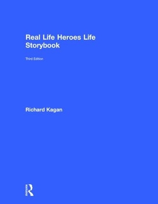 Real Life Heroes Life Storybook by Richard Kagan