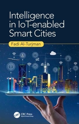 Intelligence in IoT-enabled Smart Cities by Fadi Al-Turjman