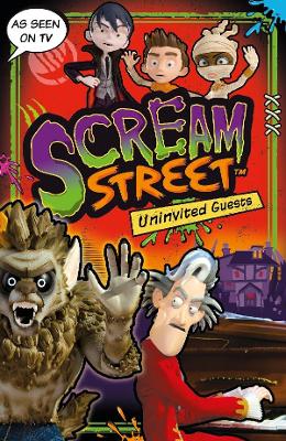 Scream Street: Uninvited Guests book