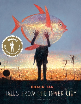 Tales from the Inner City by Shaun Tan