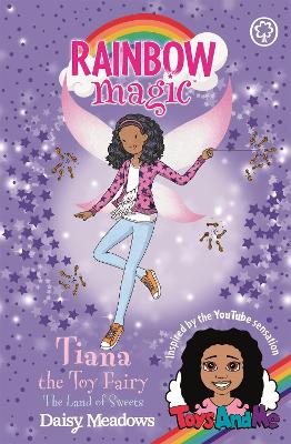 Rainbow Magic: Tiana the Toy Fairy: The Land of Sweets by Daisy Meadows