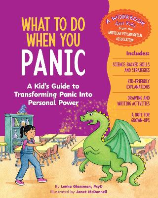 What to Do When You Panic: A Kid's Guide to Transforming Panic into Personal Power book