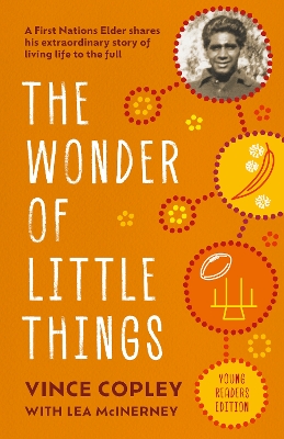 The Wonder of Little Things: Young Readers Edition by Vince Copley
