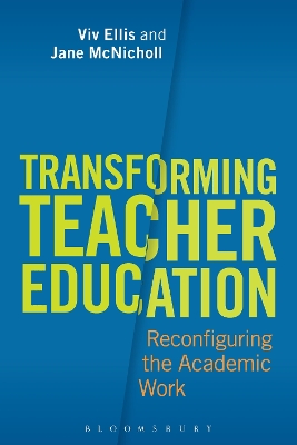 Transforming Teacher Education by Professor Viv Ellis