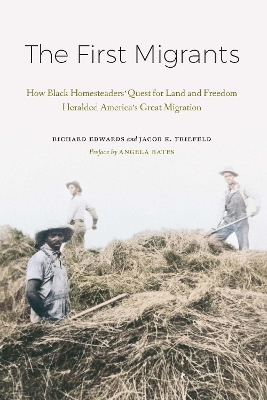 The First Migrants: How Black Homesteaders’ Quest for Land and Freedom Heralded America’s Great Migration book