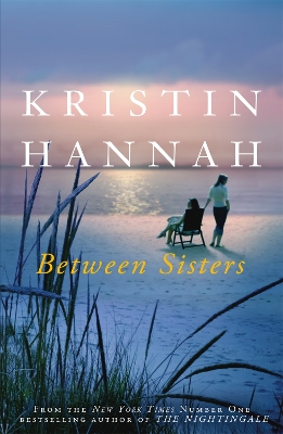 Between Sisters by Kristin Hannah