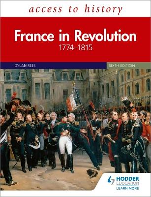 Access to History: France in Revolution 1774–1815 Sixth Edition book