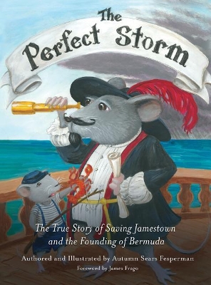 Perfect Storm: The True Story of Saving Jamestown and the Founding of Bermuda book