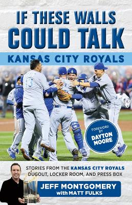 If These Walls Could Talk: Kansas City Royals book