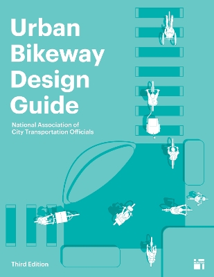 Urban Bikeway Design Guide, Third Edition book