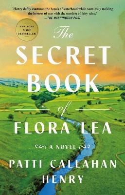 The Secret Book of Flora Lea by Patti Callahan Henry