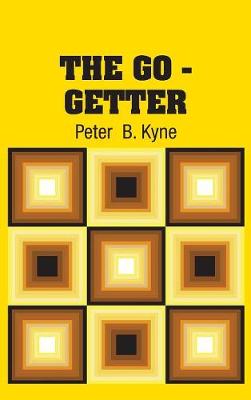 The The Go - Getter by Peter B Kyne