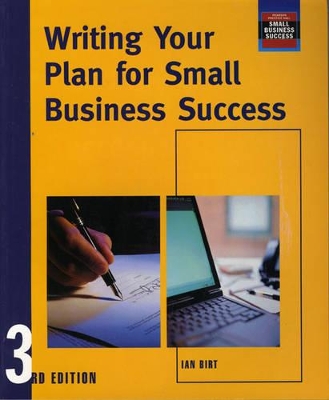 Writing your Plan for Small Business Success by Ian Birt