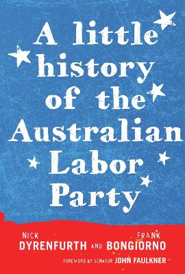 Little History of the Australian Labor Party book