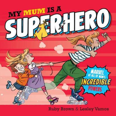 My Mum Is a Superhero book