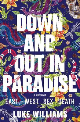Down and Out in Paradise: East - West - Sex - Death book