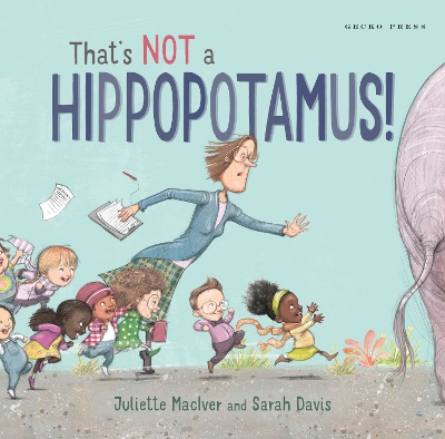 That's Not a Hippopotamus by Juliette MacIver