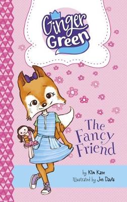 The Fancy Friend by Kim Kane