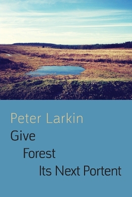 Give Forest its Next Portent book