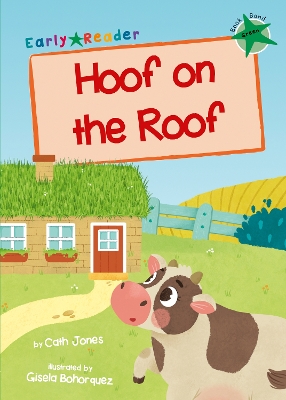Hoof on the Roof: (Green Early Reader) book