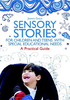 Sensory Stories for Children and Teens with Special Educational Needs book