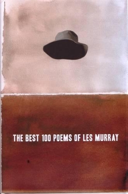 Best 100 Poems Of Les Murray by Les Murray
